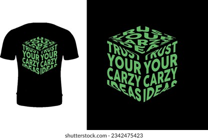 Trust Your Crazy Ideas Typography Design.