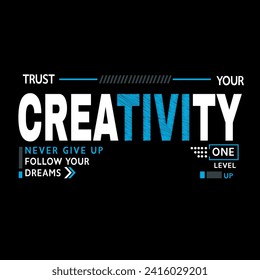 TRUST YOUR CREATIVITY typography t shirt design, graphic t shirt design