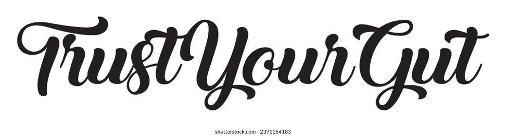 trust your gut text on white background.