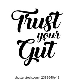 trust your gut text on white background.