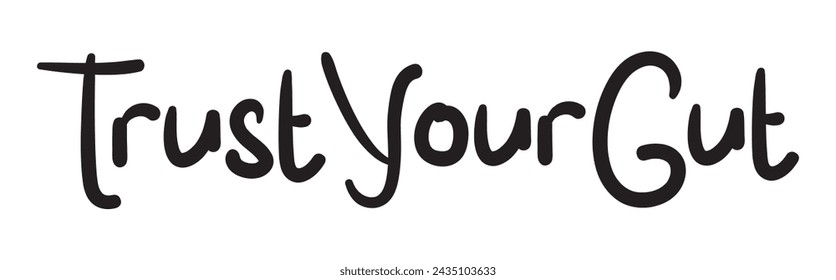 trust your gut text on white background.