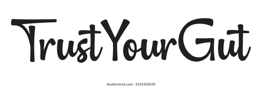 trust your gut text on white background.