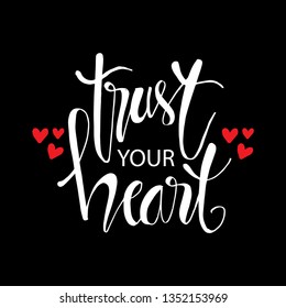 Trust your heart hand lettering.