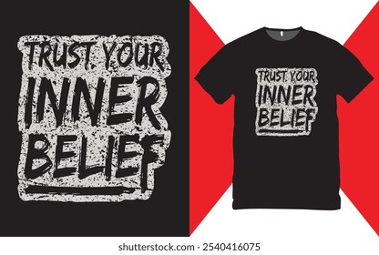 Trust your inner belief T-shirt design