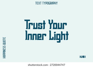 Vertrauen Sie Ihrem inneren Licht    -Selbstliebe sagen moderne Typografie Design für motivierende Lifestyle Kunst und Prints