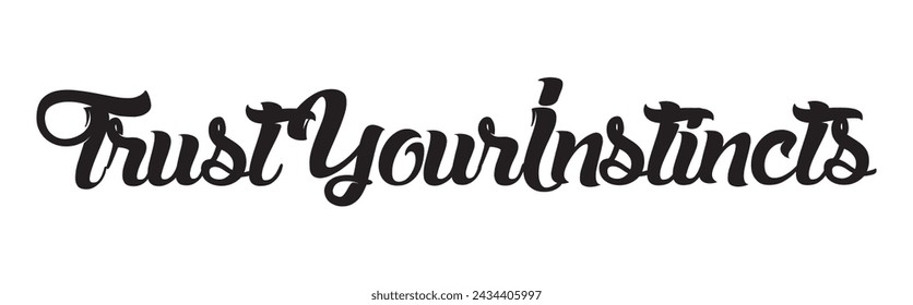 trust your instincts text on white background.