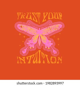 Trust your intuition slogan with purple butterfly. Hippie style groovy vibes