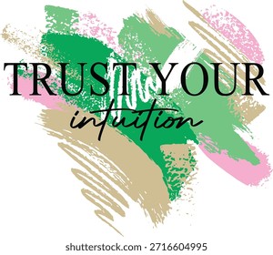 Confía en tu intuición Pincel de Vector Diseño gráfico Grunge