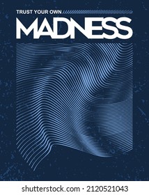 Trust your own madness texture poster concepts