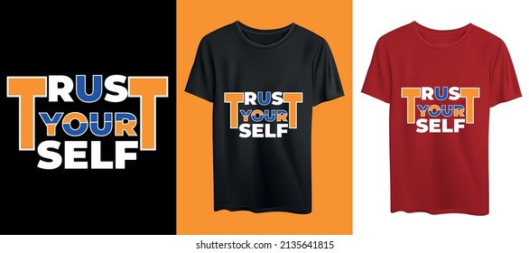 trust your self tshirt design