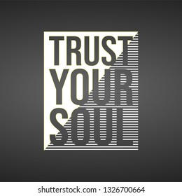 trust your soul. Life quote with modern background vector illustration