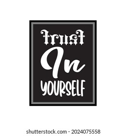 trust in yourself black letter quote