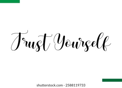 Trust Yourself Design Typography positive Text