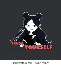 trust yourself girl illustration vector drawing cute beauty graphic design woman style portrait children child kids fashion trend t-shirt textile anime  print love art young