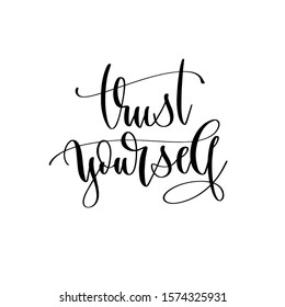 Trust Yourself Hand Lettering Inscription Text Stock Vector (Royalty ...