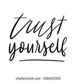 Trust Yourself Hand Lettering Quotes