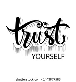 Trust yourself hand lettering.hand lettering