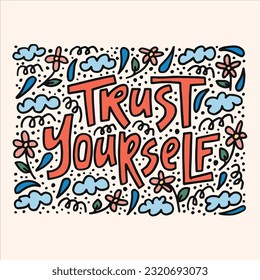 Trust yourself - hand-drawn quote.