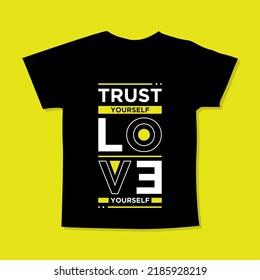 Trust yourself love yourself motivational quotes t shirt design l Modern quotes t shirt design l Quotes wallpaper