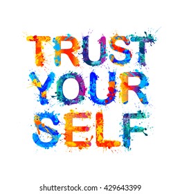 Trust yourself. Motivation inscription of splash paint letters