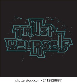 Trust Yourself motivational and inspirational quotes lettering typography t shirt design