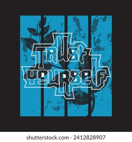 Trust Yourself motivational and inspirational quotes lettering typography t shirt design
