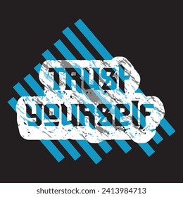 Trust yourself motivational and inspirational quotes lettering typography t shirt design