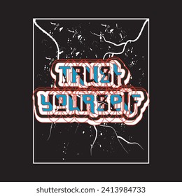 Trust yourself motivational and inspirational quotes lettering typography t shirt design