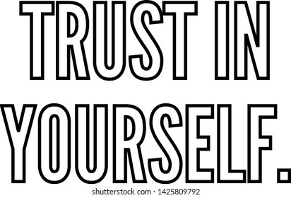 Trust in yourself outlined text art