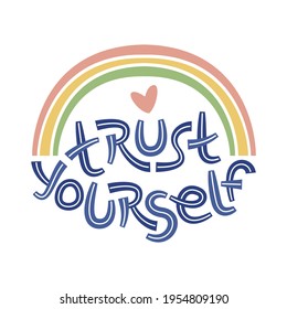 Vertraue dir selbst! Positives Denken zitiert Selbstversorgung und Selbstwertgefühl.