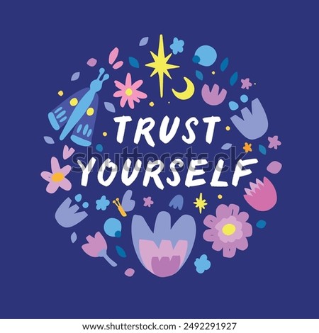 Trust yourself and self care positive inspirational psychological quotes,  hand drawn calligraphy, lettering. Mental health vector hand drawn thoughts, good vibes illustration

