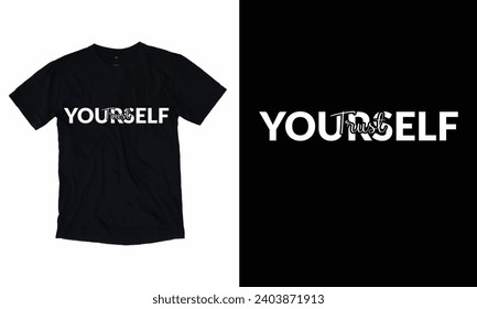 Trust yourself Text based Black T-shirt design
