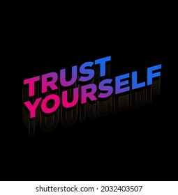 Trust Yourself Typography Vector Poster.