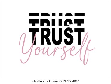 trust yourself vector design hand drawn