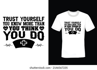 Trust yourself. You know more than you think you do. Doctor T shirt design, vintage, typography