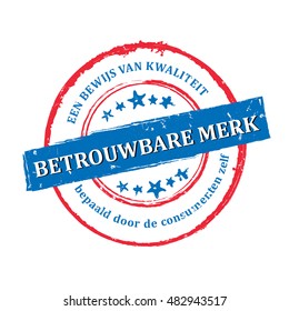 Trusted Brand, consumer's choice as a proof of best quality (Dutch language: Betrouwbare Merk, Een bewijs van kwaliteit bepaald door de consumenten zelf) - grunge label, also for print.