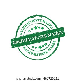 Trusted brand (German language: Nachhaltigste Marke) - green grunge label, also for print. CMYK colors used. Grunge layer is applied exactly on the colored stamp.