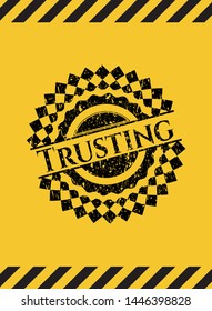 Trusting black grunge emblem inside yellow warning sign. Vector Illustration. Detailed.