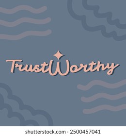 "TRUSTWORTHY" perfect for stickers, merchandise and apparel designs. This Typography design offers high-quality, eye-catching typography, easy to use and scalable. Perfect for your design needs. 