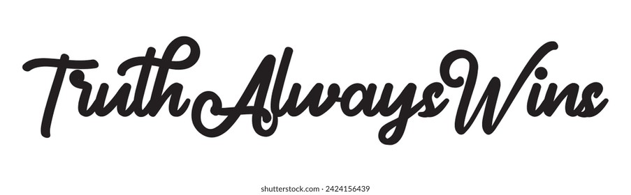 truth always wins text on white background.