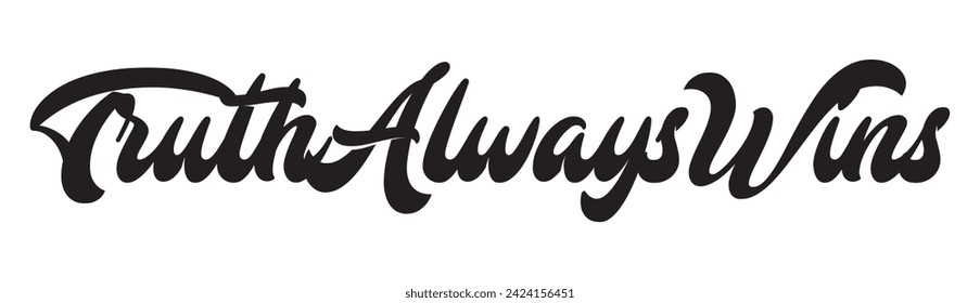 truth always wins text on white background.