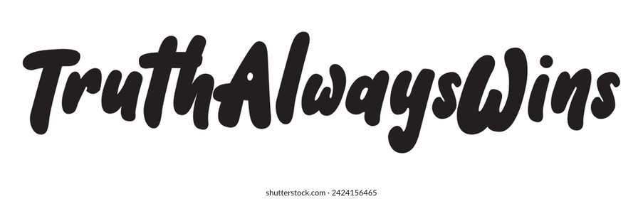 truth always wins text on white background.