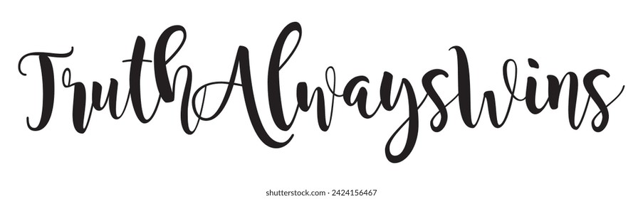 truth always wins text on white background.