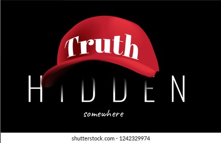 Truth Hidden Slogan With Red Cap Illustration