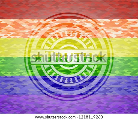 Truth on mosaic background with the colors of the LGBT flag