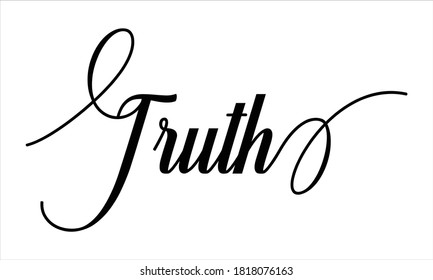 Truth Script Calligraphy Black text Cursive Typography words and phrase isolated on the White background 