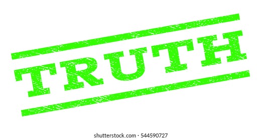 Truth watermark stamp. Text tag between parallel lines with grunge design style. Rubber seal stamp with dirty texture. Vector light green color ink imprint on a white background.