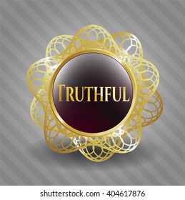 Truthful gold badge or emblem