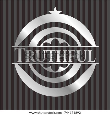 Truthful silvery shiny badge