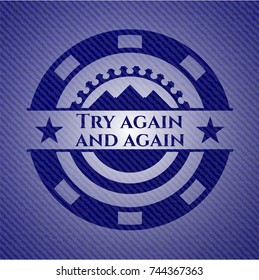 Try again and again badge with denim texture